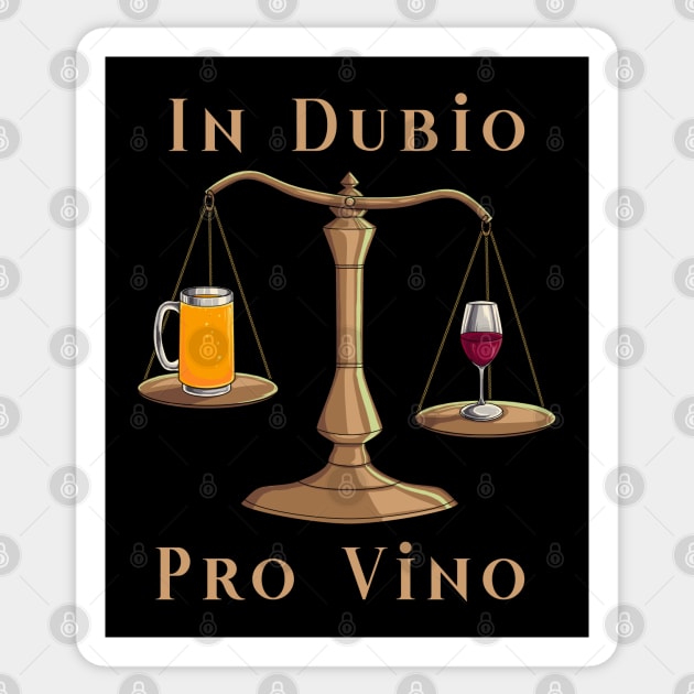 Lieber Wein statt Bier - In dubio pro vino Sticker by Modern Medieval Design